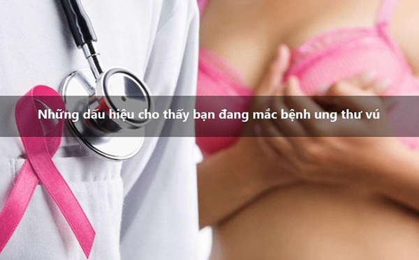Dấu hiệu hận biết ung thư vú